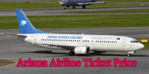 Ariana Airline Ticket Price