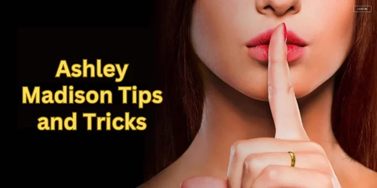 Ashley Madison Tips and Tricks