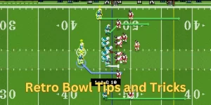 Retro Bowl Tips and Tricks