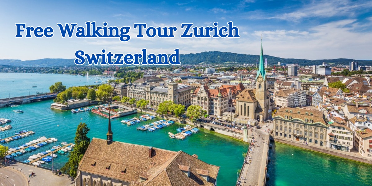 Free Walking Tour Zurich Switzerland