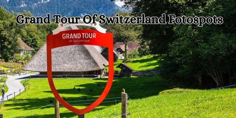 Grand Tour Of Switzerland Fotospots